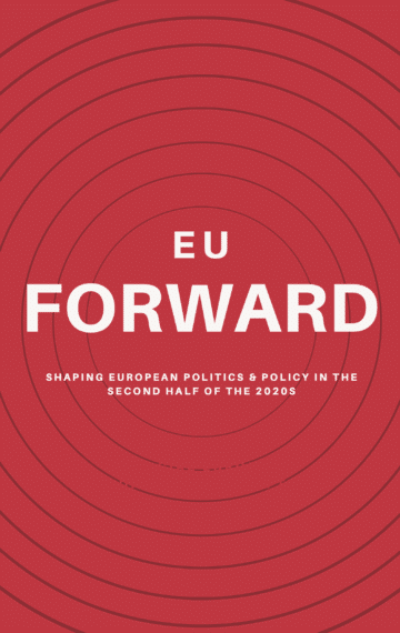 EU Forward: Shaping European Politics & Policy in the second half of the 2020s